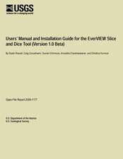 Users? Manual and Installation Guide for the Ever View Slice and Dice Tool (Version 1.0 Beta)