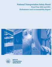 National Transportation Safety Board Fiscal Year 2012 and 2011