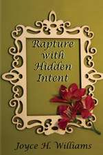 Rapture with Hidden Intent