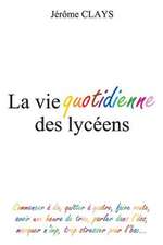 La Vie Quotidienne Des Lyceens