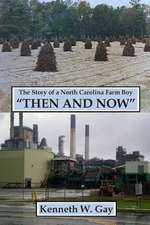 The Story of A N.C. Farm Boy...Then and Now