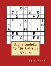 Alpha Sudoku to the Extreme Vol. 4