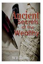 Ancient Secrets of the Wealthy