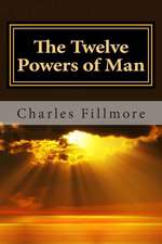 The Twelve Powers of Man