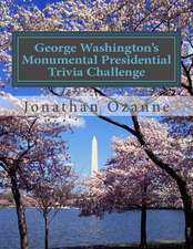 George Washington's Monumental Presidential Trivia Challenge