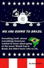 We Are Going to Brazil