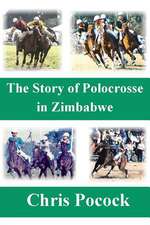 The Story of Polocrosse in Zimbabwe