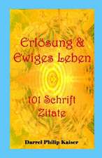 Erlosung & Ewiges Leben 101 Schrift Zitate