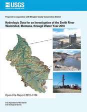 Hydrologic Data for an Investigation of the Smith River Watershed, Montana, Through Water Year 2010