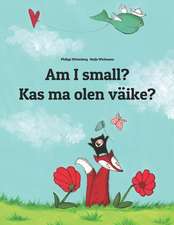 Am I Small? Kas Ma Olen Vaike?