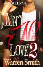 Aint No Love II