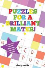 Puzzles for a Brilliant Mater