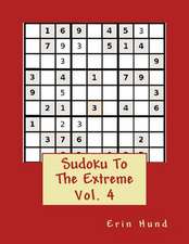 Sudoku to the Extreme Vol. 4