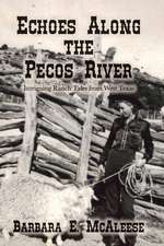 Echoes Along the Pecos River