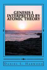 Genesis 1 Interpreted by Atomic Theory