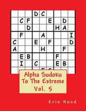 Alpha Sudoku to the Extreme Vol. 5