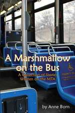 A Marshmallow on the Bus