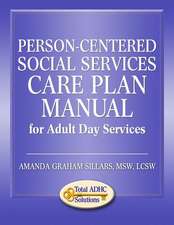 Person-Centered Social Services Care Plan Manual for Adult Day Services