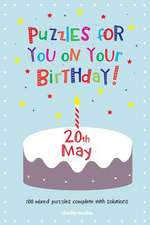 Puzzles for You on Your Birthday - 20th May