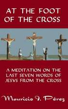 At the Foot of the Cross