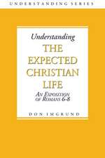 The Expected Christian Life