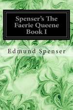 Spenser's the Faerie Queene Book I