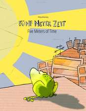 Funf Meter Zeit/Five Meters of Time