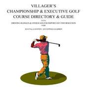 Villager's Championship & Executive Golf Course Directory & Guide