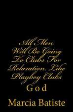 All Men Will Be Going to Clubs for Relaxation Like Playboy Clubs