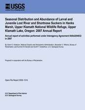 Seasonal Distribution and Abundance of Larval and Juvenile Lost River and Shortnose Suckers in Hanks Marsh, Upper Klamath National Wildlife Refuge, Up