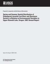 Spring and Summer Spatial Distribution of Endangered Juvenile Lost River and Shortnose Suckers in Relation to Environmental Variables in Upper Klamath