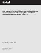 Final Report for Emergency Stabilization and Rehabilitation Treatment Monitoring of the Keeney Pass, Cow Hollow, Double Mountain, and Farewell Bend Fi