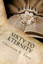 Sixty to Eternity