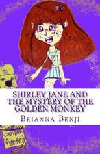 Shirley Jane and the Mystery of the Golden Monkey