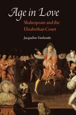 Age in Love: Shakespeare and the Elizabethan Court