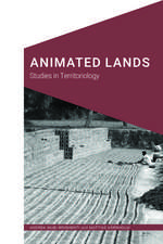 Animated Lands: Studies in Territoriology