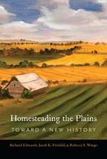 Homesteading the Plains: Toward a New History