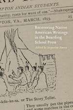 Recovering Native American Writings in the Boarding School Press