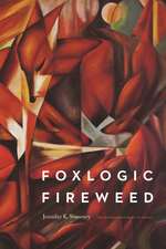 Foxlogic, Fireweed