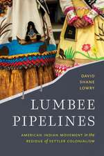 Lumbee Pipelines: American Indian Movement in the Residue of Settler Colonialism