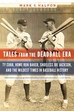 Tales from the Deadball Era