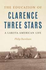 The Education of Clarence Three Stars: A Lakota American Life