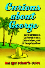 Curious about George