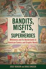 Bandits, Misfits, and Superheroes