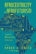 Afrocentricity in Afrofuturism