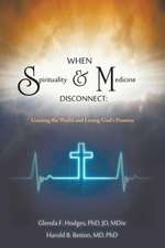 When Spirituality and Medicine Disconnect: Gaining the World and Losing God's Promise