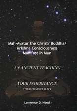 Mah-Avatar the Christ/ Buddha/Krishna Consciousness Manifest in Man