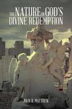 The Nature of God's Divine Redemption