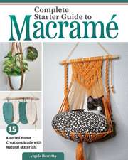 Complete Starter Guide to Macramé