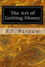 The Art of Getting Money